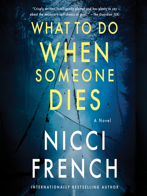 Title details for What to Do When Someone Dies by Nicci French - Available